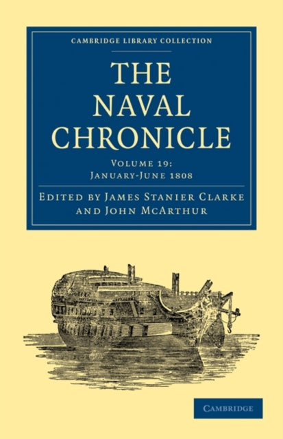 Book cover of: Naval Chronicle: Volume 19, January–July 1808. By: James Stanier Clarke