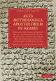Book cover of: Acta Mythologica Apostolorum in Arabic. By: Agnes Smith Lewis
