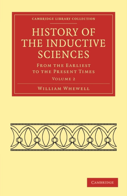 Book cover of: History of the Inductive Sciences. By: William Whewell