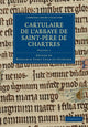 Book cover of: Cartulaire de l'Abbaye de Saint-Pere de Chartres: Volume 1