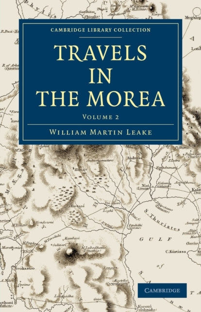 Book cover of: Travels in the Morea. By: William Martin Leake