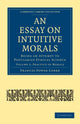 Book cover of: Essay on Intuitive Morals. By: Frances Power Cobbe
