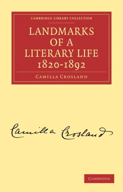 Book cover of: Landmarks of a Literary Life 1820–1892. By: Camilla Crosland
