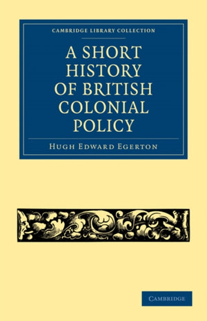 Short History of British Colonial Policy