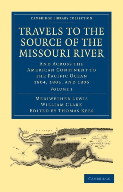 Book cover of: Travels to the Source of the Missouri River. By: Meriwether Lewis