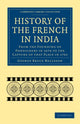 Book cover of: History of the French in India. By: George Bruce Malleson