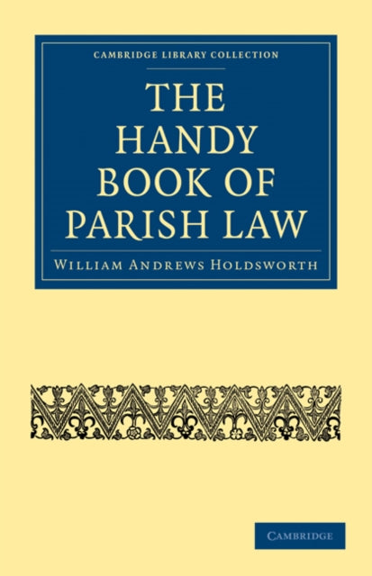 Book cover of: Handy Book of Parish Law. By: William Andrews Holdsworth