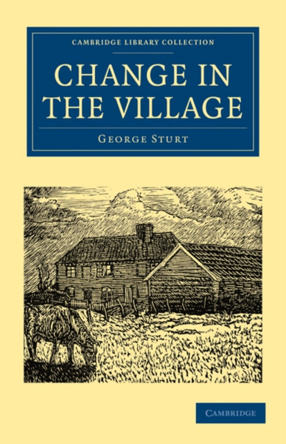 Book cover of: Change in the Village. By: George Sturt