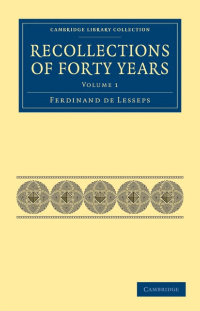 Book cover of: Recollections of Forty Years. By: Ferdinand de Lesseps