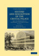 Book cover of: History and Description of the Crystal Palace