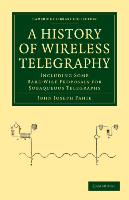 Book cover of: History of Wireless Telegraphy. By: John Joseph Fahie