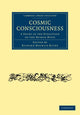 Book cover of: Cosmic Consciousness. By: Richard Maurice Bucke