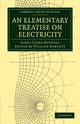 Book cover of: Elementary Treatise on Electricity. By: James Clerk Maxwell