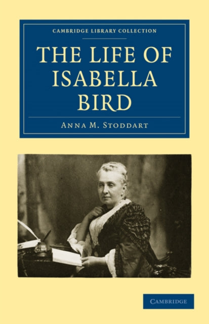 Book cover of: Life of Isabella Bird. By: Anna M. Stoddart