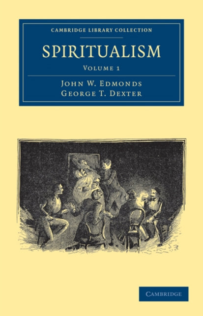 Book cover of: Spiritualism. By: John W. Edmonds