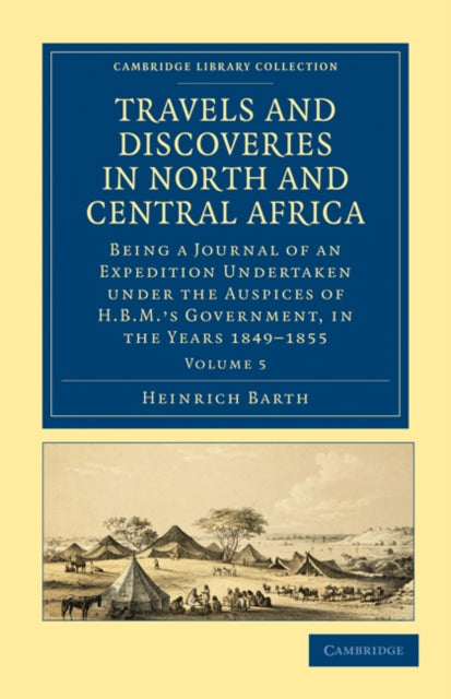 Book cover of: Travels and Discoveries in North and Central Africa. By: Heinrich Barth