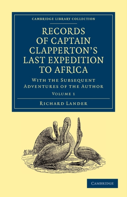 Book cover of: Records of Captain Clapperton's Last Expedition to Africa. By: Richard Lander
