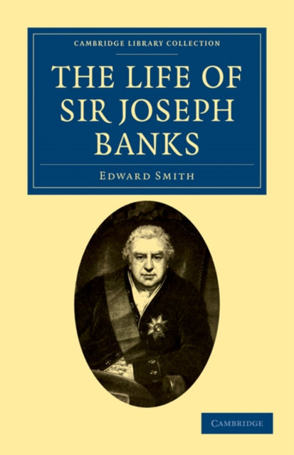 The Life of Sir Joseph Banks