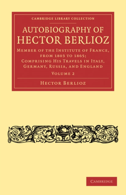 Book cover of: Autobiography of Hector Berlioz. By: Hector Berlioz