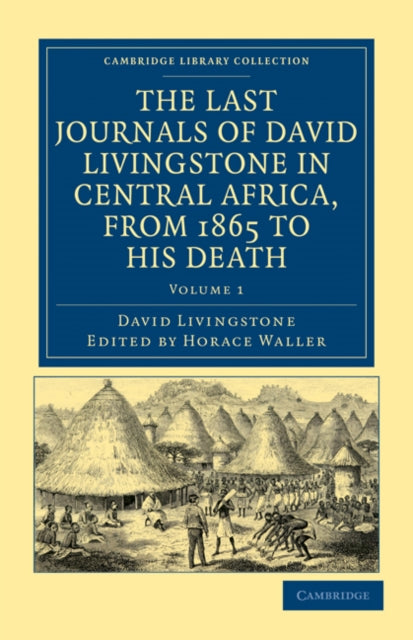 Book cover of: Last Journals of David Livingstone in Central Africa, from 1865 to his Death. By: David Livingstone