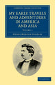 Book cover of: My Early Travels and Adventures in America and Asia. By: Henry Morton Stanley