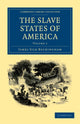 Book cover of: Slave States of America. By: James Silk Buckingham