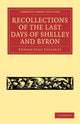 Book cover of: Recollections of the Last Days of Shelley and Byron. By: Edward John Trelawny