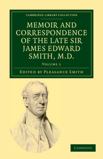 Book cover of: Memoir and Correspondence of the Late Sir James Edward Smith, M.D.. By: James Edward Smith