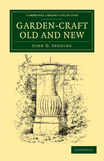 Book cover of: Garden-Craft Old and New. By: John D. Sedding