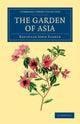 Book cover of: Garden of Asia. By: Reginald John Farrer