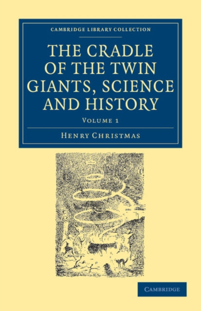 Book cover of: Cradle of the Twin Giants, Science and History. By: Henry Christmas