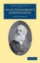 Book cover of: Octogenarian's Reminiscences. By: James Bonwick