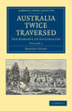 Book cover of: Australia Twice Traversed: Volume 1. By: Ernest Giles