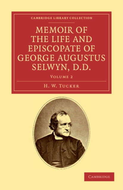 Book cover of: Memoir of the Life and Episcopate of George Augustus Selwyn, D.D.. By: H. W. Tucker