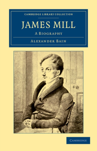Book cover of: James Mill. By: Alexander Bain