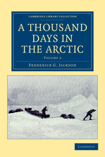 Book cover of: Thousand Days in the Arctic. By: Frederick G. Jackson