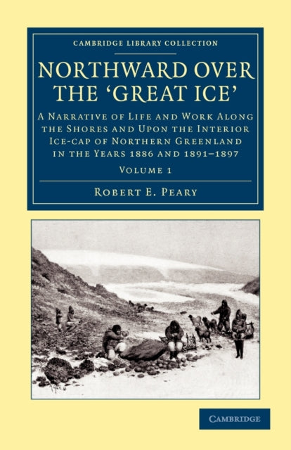 Book cover of: Northward over the Great Ice. By: Robert E. Peary