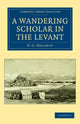 Book cover of: Wandering Scholar in the Levant. By: David George Hogarth
