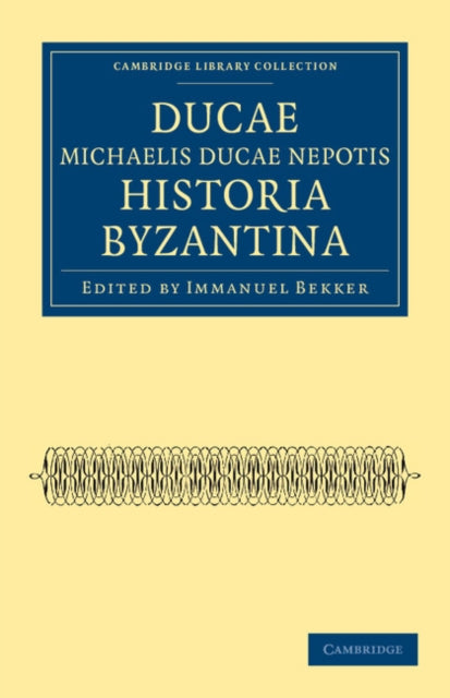 Book cover of: Ducae Michaelis Ducae nepotis historia Byzantina. By: Ducas