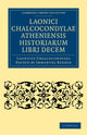 Book cover of: Laonici Chalcocondylae Atheniensis historiarum libri decem. By: Laonikos Chalkokondylēs