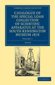 Book cover of: Catalogue of the Special Loan Collection of Scientific Apparatus at the South Kensington Museum 1876