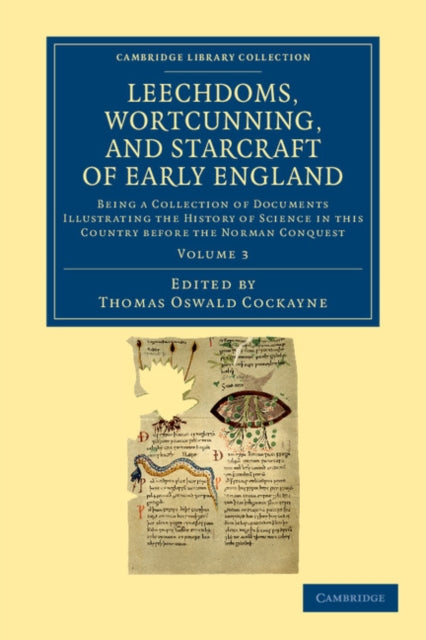 Book cover of: Leechdoms, Wortcunning, and Starcraft of Early England. By: Thomas Oswald Cockayne