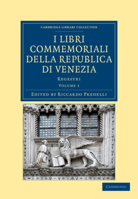 Book cover of: I libri commemoriali della Republica di Venezia. By: Riccardo Predelli