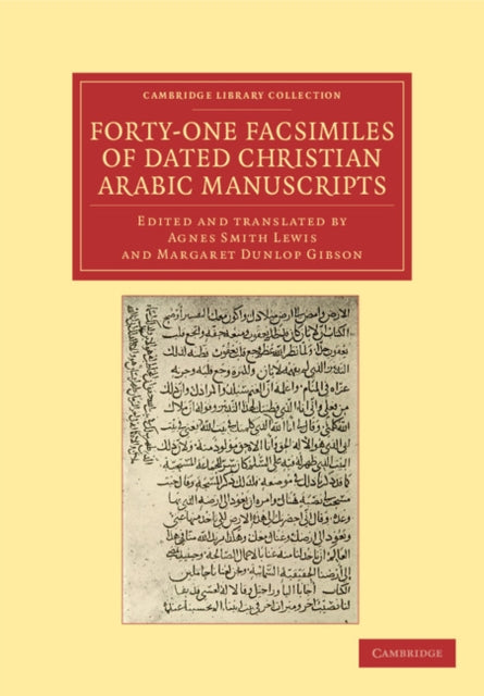 Book cover of: Forty-One Facsimiles of Dated Christian Arabic Manuscripts. By: Agnes Smith Lewis