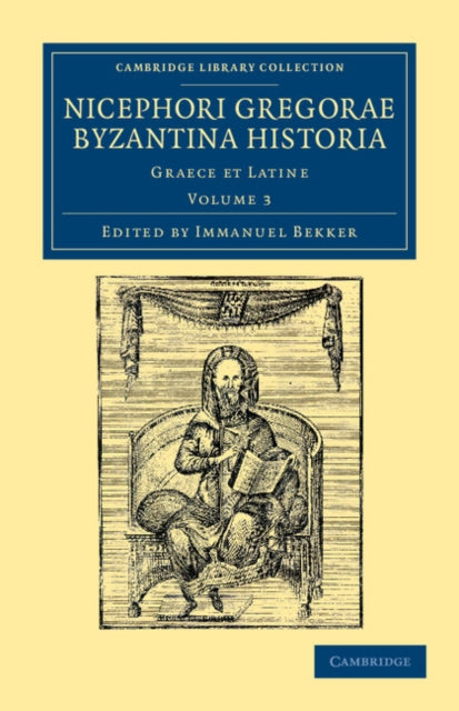 Book cover of: Nicephori gregorae Byzantina historia. By: Nikephoros Gregoras