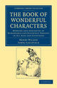 Book cover of: Book of Wonderful Characters. By: Henry Wilson