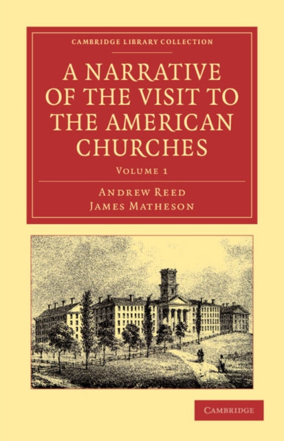 Book cover of: Narrative of the Visit to the American Churches. By: Andrew Reed
