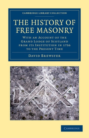 History of Free Masonry, Drawn from Authentic Sources of Information