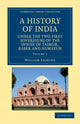 Book cover of: History of India under the Two First Sovereigns of the House of Taimur, Baber and Humayun. By: William Erskine