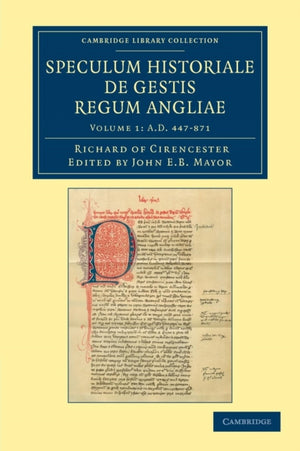 Ricardi de Cirencestria speculum historiale de gestis regum Angliae